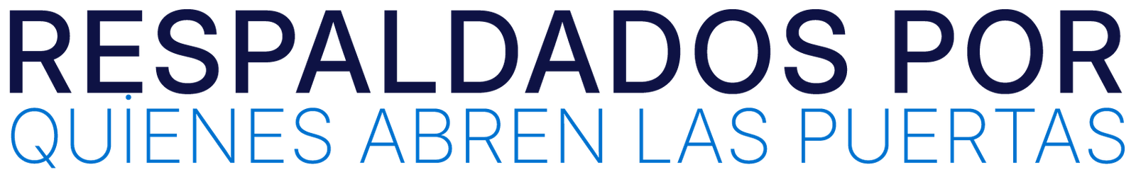 Respaldados por quienes abren puertas